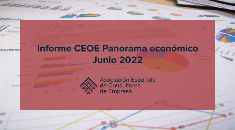Informe CEOE: Panorama económico de junio 2022